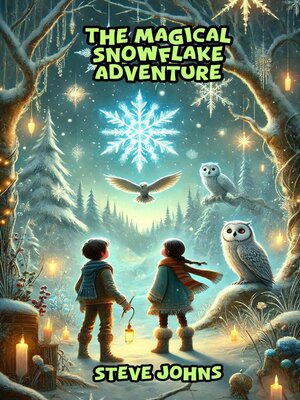 cover image of The Magical Snowflake Adventure